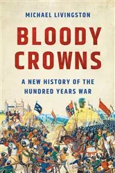 Book cover of Bloody Crowns by Michael Livingston