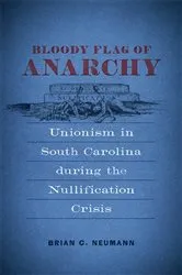 Book cover of Bloody Flag of Anarchy by Brian C. Neumann