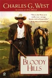 Book cover of Bloody Hills by Charles G. West