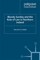 Book cover of Bloody Sunday and the Rule of Law in Northern Ireland by D. Walsh