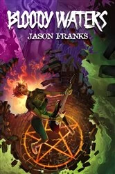 Book cover of Bloody Waters by Jason Franks