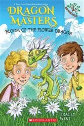Book cover of Bloom of the Flower Dragon: A Branches Book (Dragon Masters #21) by Tracey West