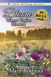 Book cover of Bloom Where You're Planted (2nd ed.) by Mary Rodman