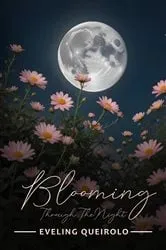 Book cover of Blooming Through the Night by Unknown