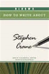 Book cover of Bloom's How to Write about Stephen Crane by Joyce Caldwell Smith