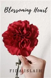 Book cover of Blossoming Heart by Fida Islaih