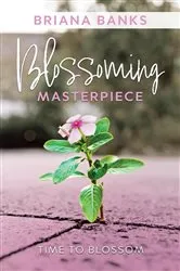 Book cover of Blossoming Masterpiece by Briana Banks
