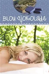 Book cover of Blou sjokolade by Christien Neser