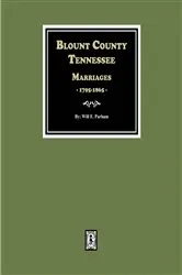 Book cover of Blount County, Tennessee Marriages, 1795-1865. by Will E. Parham
