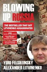 Book cover of Blowing up Russia by Alexander Litvinenko