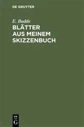 Book cover of Blätter aus meinem Skizzenbuch (2nd ed.) by E. Budde