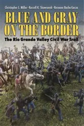 Book cover of Blue and Gray on the Border by Christopher L. Miller