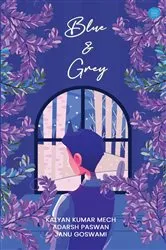 Book cover of Blue and Grey by Kalyan  Kumar Mech