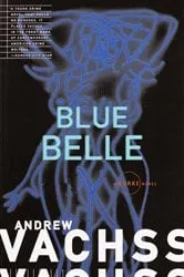 Book cover of Blue Belle by Andrew Vachss