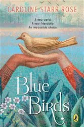 Book cover of Blue Birds by Caroline Starr Rose
