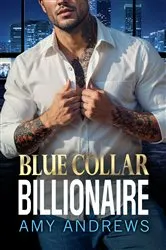 Book cover of Blue Collar Billionaire by Karen Booth
