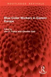 Book cover of Blue-Collar Workers in Eastern Europe by Jan F Triska