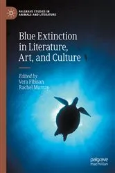 Book cover of Blue Extinction in Literature, Art, and Culture by Vera Fibisan