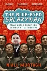 Book cover of Blue Eyed Salaryman by Niall Murtagh