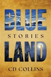 Book cover of Blue Land by CD Collins