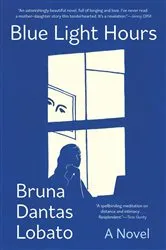 Book cover of Blue Light Hours by Bruna Dantas Lobato