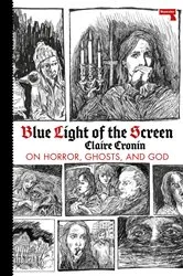 Book cover of Blue Light of the Screen by Claire Cronin