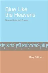 Book cover of Blue Like The Heavens by Gary Gildner