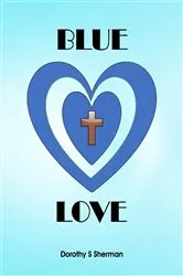 Book cover of BLUE LOVE by Dorothy Sherman