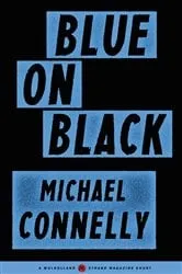Book cover of Blue on Black by Michael Connelly