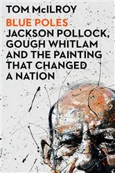 Book cover of Blue Poles by Tom McIlroy