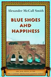 Book cover of Blue Shoes and Happiness by Alexander McCall Smith