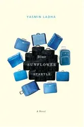 Book cover of Blue Sunflower Startle by Yasmin Ladha
