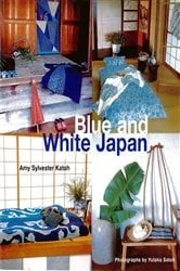 Book cover of Blue & White Japan by Amy Sylvester Katoh