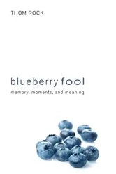 Book cover of Blueberry Fool by Thom Rock
