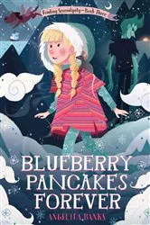 Book cover of Blueberry Pancakes Forever by Angelica Banks