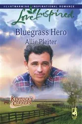 Book cover of Bluegrass Hero by Allie Pleiter