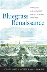 Book cover of Bluegrass Renaissance by James C. Klotter
