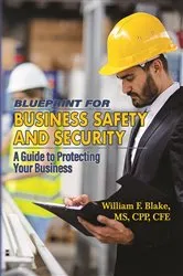 Book cover of Blueprint for Business Safety and Security by William F. Blake
