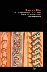 Book cover of Blues and Bliss by George Elliott Clarke