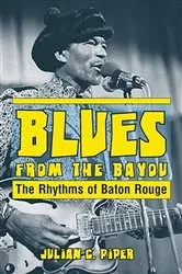 Book cover of Blues From the Bayou by Julian C. Piper