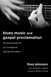 Book cover of Blues Music and Gospel Proclamation by Theo Lehmann