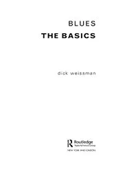Book cover of Blues: The Basics by Dick Weissman