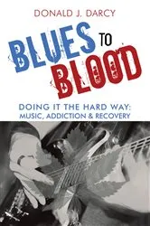 Book cover of Blues to Blood by Donald J. Darcy