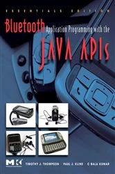 Book cover of Bluetooth Application Programming with the Java APIs Essentials Edition by Timothy J. Thompson