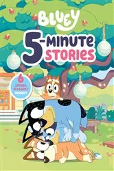 Book cover of Bluey 5-Minute Stories by Penguin Young Readers Licenses