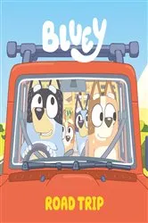 Book cover of Bluey: Road Trip by Penguin Young Readers Licenses