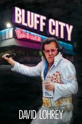 Book cover of Bluff City by David Lohrey