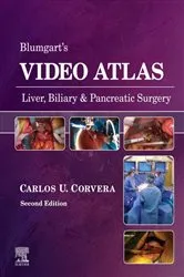 Book cover of Blumgart's Video Atlas: Liver, Biliary & Pancreatic Surgery E-Book (2nd ed.) by Corvera MD, FACS, Carlos