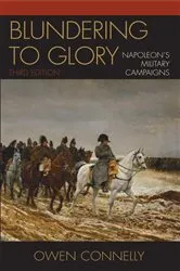 Book cover of Blundering to Glory (3rd ed.) by Owen Connelly