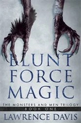 Book cover of Blunt Force Magic by Lawrence Davis